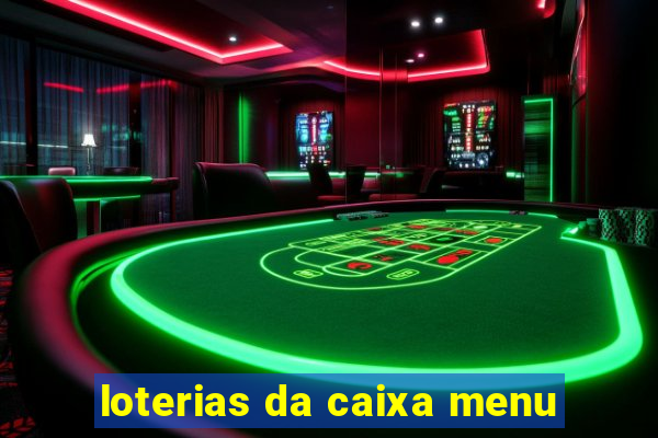 loterias da caixa menu